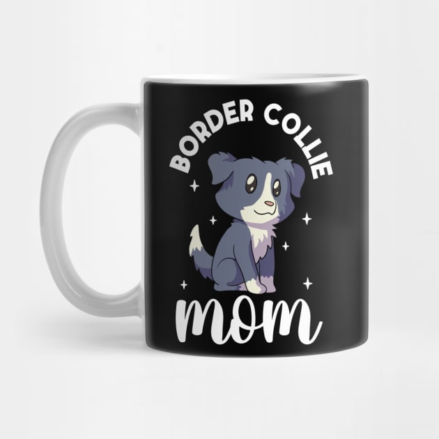 Border Collie Mom - Border Collie by Modern Medieval Design